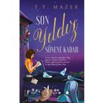 Artemis Yayınları Son Yıldız Sönene Kadar (ciltli), T. Y. Mazer, , Son Yıldız Sönene Kadar (ciltli) K