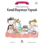 Arthur ve Mila ile Her Şeyi Kendi Başımıza Yapsak Montessori Kitaplarım Lydie Barusseau
