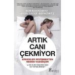 ARTIK CANI ÇEKMİYOR ERKEKLER SEVİŞMEKTEN NEDEN VAZGEÇER VE SIZ BUNU ÖNELEMEK İÇİN NE YAPABILIRSINIZ - BOB BERKOWITZ, SUSAN YAGER - BERKOWITZ