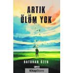 Artık Ölüm Yok - Batuhan Özen