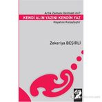 ARTIK ZAMANI GELMEDI MI? KENDI ALIN YAZINI KENDIN YAZ HAYATINI KOLAYLAŞTIR - ZEKERIYA BEŞIRLI