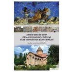 Artvin'deki Bir Grup Orta Çağ Bagratlı Dönemi Kilise Mimarisinde Bizans Etkileri - Muhammed Enes Canöz