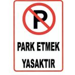 As Grup Uyarı Levhası 20 x 30 cm Park Etmek Yasaktır
