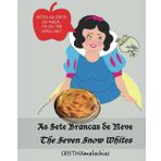 As Sete Brancas de Neve = The Seven Snow Whites