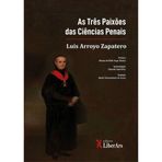 AS TRêS PAIXõES DAS CIêNCIAS PENAIS