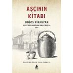 AŞÇININ KİTABI BOĞOS PIRANYAN MERZIFON AMERIKAN KOLEJI AŞÇISI 1914 - BOĞOS PIRANYAN