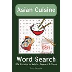 Asian Cuisine Word Search Puzzle Book: Word Searches with Easy to Read Print about Italian Meals, Pastas, Cheeses and More | 6x9, 111 pages | 50+ ... Gift for Vacations, Holiday, and Free Times