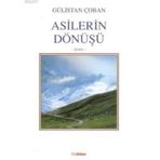 ASILERIN DÖNÜŞÜ - GÜLİSTAN ÇOBAN
