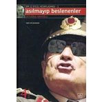 ASILMAYIP BESLENENLER BIR 12 EYLÜL HESAPLAŞMASI - 1 - ERTUĞRUL MAVİOĞLU