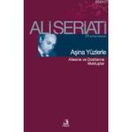 AŞİNA YÜZLERLE AILESINE VE DOSTLARINA MEKTUPLAR - ALI ŞERİATİ