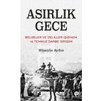 Asırlık Gece - Belgeler Ve Deliller Işığında 15 Temmuz Darbe Girişimi - Hüseyin Aydın - Turkuvaz Yayınları