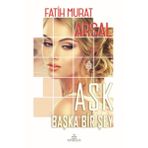 Aşk Başka Bir Şey - Fatih Murat Arsal