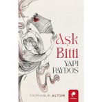 Aşk Bitti Yapı Paydos - Fatmanur Altun