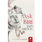 Aşk Bitti Yapı Paydos