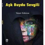 Aşk Buydu Sevgili - Yaser Edessa