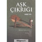 Aşk Çıkrığı - Ahmet Efe