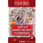 AŞK ÇİŞ GIBIDIR, GELINCE TUTAMAZSIN - FÜSUN ÖNAL