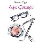 Aşk Gözlüğü - Kenan Çığır