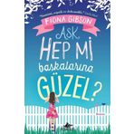 Aşk Hep Mi Başkalarına Güzel? - Fiona Gibson