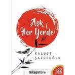Aşk Her Yerde - Kalust Şalcıoğlu