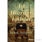 Aşk, Hürriyet, İstibdat - Burak Artuner