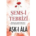 AŞK-I A-LA - ŞEMS-I TEBRIZI