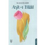 Aşk ı Bilal - Selahattin Demir