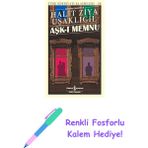 Aşk-I Memnu: Günümüz Türkçesiyle + Renkli Fosforlu Kalem - Hayır