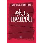 Aşk-ı Memnu Orijinal Metin ve Günümüz Türkçesiyle - halit ziya usakligil