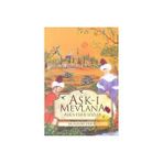 AŞK-I MEVLANA - AŞK'A DAİR SÖZLER