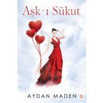 Aşk-ı Sükut - Aydan Maden