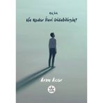 Aşk İçin Ne Kadar İleri Gidebilirsin? - Arzu Acar