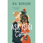 Aşk Işığı Çiftliği - B.K. Borison