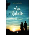 Aşk Kaderdir / İlyas Özbay / Çıra Yayınları / 9786258205947