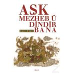 Aşk Mezheb-ü Dindir Bana - Akın Zakir