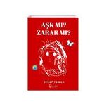 Aşk Mı? Zarar Mı? - Serap Yaman
