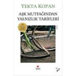 Aşk Mutfağından Yalnızlık Tarifleri - Yekta Kopan