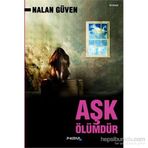 Aşk Ölümdür - Nalan Güven
