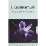 AŞK, SEKS VE NAMUS - JIDDU KRISHNAMURTI