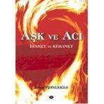 Aşk ve Acı İhanet ve Kehanet - Rahmi Vidinlioğlu