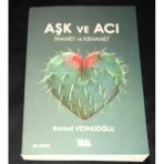 Aşk Ve Acı İhanet Ve Kehanet (Sahafiye Kitap)