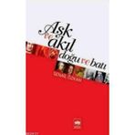 Aşk Ve Akıl Doğu Batı - Senail Özkan