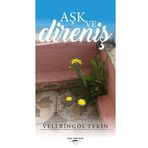 Aşk ve Direniş - Veli Bingöl Tekin