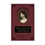 Aşk ve Gurur ve Zombiler - Jane Austen - Seth Grahame Smith
