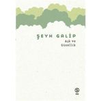 Aşk ve Güzellik - Şeyh Galip