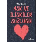 Aşk Ve İlişikiler Sözlüğü - Yeliz Rodin