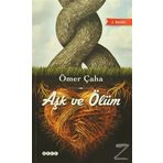 AŞK VE ÖLÜM - ÖMER ÇAHA