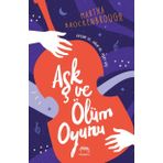 Aşk Ve Ölüm Oyunu - Martha Brockenbrough