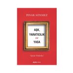Aşk Yaratıcılık Ve Yasa - Pınar Sönmez