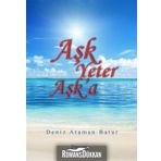 Aşk Yeter Aşk'a - Deniz Ataman Batur